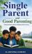 SINGLE Libri GmbH Single "Parent" and Good Parenting
