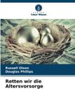 Retten Verlag Unser Wissen Retten wir die Altersvorsorge Paperback