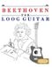 Beethoven for Loog Guitar: 10 Easy Themes for Loog Guitar Beginner Book