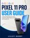 GOOGLE PIXEL 11 PRO USER GUIDE
