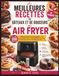 Les AIR FRYER Les meilleures recettes de gâteaux et de douceurs au AIR FRYER en français