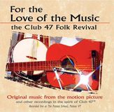 Sonic Rendezvous Various Artists - For The Love Of The Music: The Club 47 Folk Revival (CD)