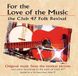 Sonic Rendezvous Various Artists - For The Love Of The Music: The Club 47 Folk Revival (CD)