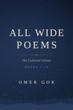 ALL WIDE POEMS: The Collected Volume: Books I–IV