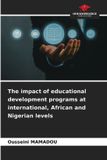The Our Knowledge Publishing The impact of educational development programs at international, African and Nigerian levels