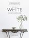 For The White Company, For the Love of White: The White & Neutral Home