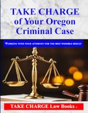 TAKE CHARGE Oregon Criminal Case