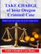 TAKE CHARGE Oregon Criminal Case