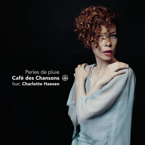 Cafe Des Chansons Feat. Charlotte Haesen Challenge Classics Cafe Des Chansons Feat. Charlotte Haesen Perles De Pluie CD