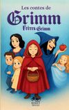 Les Contes de Grimm: Les plus beaux contes des frères Grimm : Blanche-Neige, Cendrillon, Hansel et Gretel, Raiponce, Le Petit Chaperon rouge et bien d'autres