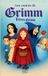 Les Contes de Grimm: Les plus beaux contes des frères Grimm : Blanche-Neige, Cendrillon, Hansel et Gretel, Raiponce, Le Petit Chaperon rouge et bien d'autres