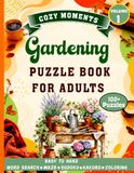 Gardening Puzzle Book for Adults: Large Print Word Search, Crossword, Sudoku, Coloring Pages, Mazes, Logic Challenges and Relaxing Brain Games Inspired by Gardening.