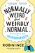 Normally Pan Books Normally Weird and Weirdly Normal: My Adventures in Neurodiversity Paperback