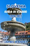 SLOVENIA Guida di viaggio 2026-2027