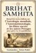 BRIHAT SAMHITA: Recueil de textes Indiens sur l’Astrologie mondiale, l’Astrométéorologie, les Rites sacrés et les Présages pour gérer la vie quotidienne