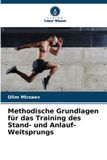 Methodische Verlag Unser Wissen Methodische Grundlagen für das Training des Stand- und Anlauf-Weitsprungs
