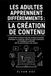 LES ADULTES APPRENNENT DIFFÉREMMENTS : LA CRÉATION DE CONTENU