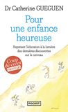 Pour Pocket Pour une enfance heureuse : repenser l'éducation à la lumière des dernières découvertes sur le cerveau