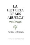 LA HISTORIA DE MIS ABUELOS MATERNOS: También es MI historia