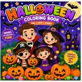 Halloween Coloring Book: Fun, Cute, and Spooky Halloween Coloring Pages for Toddlers and Children Ages 3+