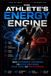 The Athlete's Energy Engine: Build Mitochondrial Performance for Better Conditioning, Repeat Power, and Faster Recovery