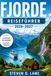 Fjord-Reiseführer 2026-2027: Entdecken Sie Bergen, Flåm, Geiranger und Ålesund auf Panoramarouten, mit Bahn- und Fährverbindungen, in ruhigeren Dörfern, zur passenden Jahreszeit und auf Wanderungen