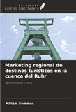 Marketing OmniScriptum SRL Marketing regional de destinos turísticos en la cuenca del Ruhr