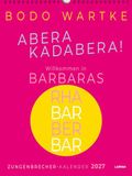 Lappan Verlag Zungenbrecher-Wandkalender 2027 - Abera kadabera! Willkommen in Barbaras Rhabarberbar!