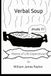 Verbal Soup: Poems of Life Experiences
