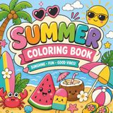 Easy Summer Coloring Book: Bold & Simple Summertime Scenes with Thick Lines and Large Coloring Spaces Relaxation (Cozy & Easy Coloring)