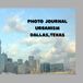 Photo Urbanism Dallas, Texas: See Dallas with new eyes Photo Journal