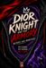 Dior Knight and the Armory: Alters and Monsters