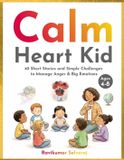 Calm Independently Published Social Emotional Learning for Kids- Calm Heart Kid