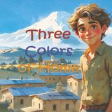 Three Colors of Home: A Journey of Identity, Heritage, and the True Meaning of Home