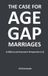 The Libri GmbH The Case for Age-Gap Marriages (Version 3) Paperback
