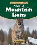 All Powerkids Press North American Wildlife: All About Mountain Lions - Hardcover