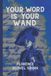 Your Florence Scovel Shinn Your Word Is Your Wand - (Sequel to The Game of Life and How To Play It)