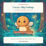 Cocay's Big Feelings: A Bilingual Story About Emotions · English & Español · Ages 3–7