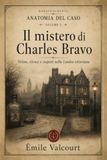 Il mistero di Charles Bravo: Veleno, silenzi e sospetti nella Londra vittoriana