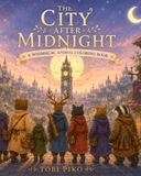 The City After Midnight: A Whimsical Animal Coloring Book of Cozy Shops, Hidden Places, and Moonlit Adventures