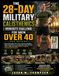 THE 28-DAY MILITARY CALISTHENICS WORKOUTS CHALLENGE FOR MEN OVER 40 AND BEYOND