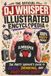 The Official DJ Whisper Illustrated Encyclopedia: The Party Savior's Guide To Music Drinking And Partying Hard