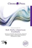 Bob Holly (American Football) Paperback