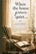 When the House Grows Quiet…: A 30-Day Companion for the First Weeks after Loss