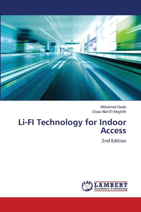 Li-FI Lap Lambert Academic Publishing Li-FI Technology for Indoor Access Paperback