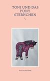 Toni und das Pony Sternchen - Paperback