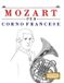Mozart Libri GmbH Mozart per Corno Francese: 10 Pezzi Facili per Corno Francese Libro per Principianti