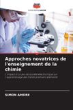 Approches Editions Notre Savoir Approches novatrices de l'enseignement de la chimie