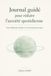 Journal guidé pour réduire l’anxiété quotidienne: Une méthode simple en 15 minutes par jour