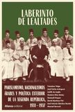 Laberinto de lealtades: Panislamismo, nacionalismos árabes y política exterior de la Segunda República, 1931-1937